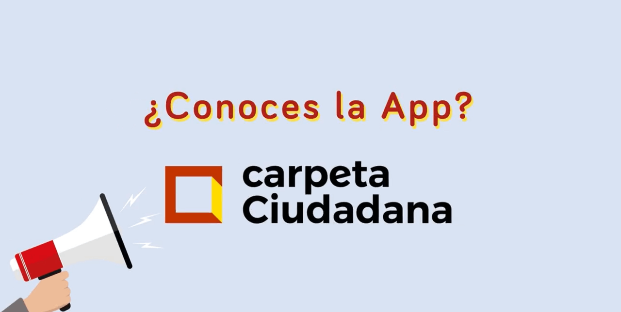 Texto en la imagen: ¿Conoces la app? Carpeta Ciudadana